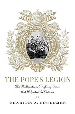 The Pope's Legion by Charles Coulombe
