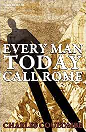 Every Man Today Call Rome