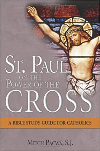 St. Paul on the Power of the Cross