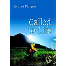 Called to Life  by Jacques Philippe