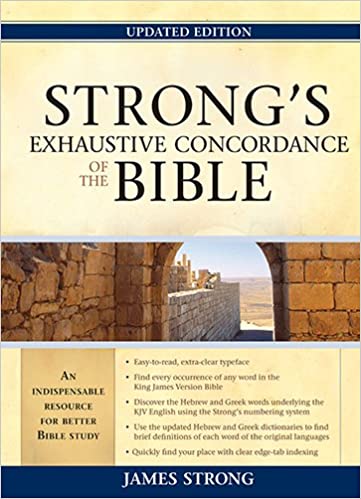 Strongs Exhaustive Concordance of the Bible - Updated Edition