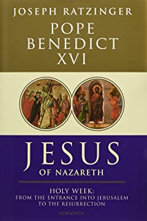Jesus of Nazareth - Holy Week by Pope Benedict XVI