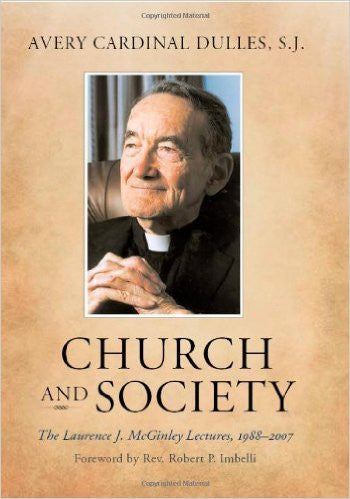 Church And Society: The Laurence J. McGinley Lectures 1988-2007
