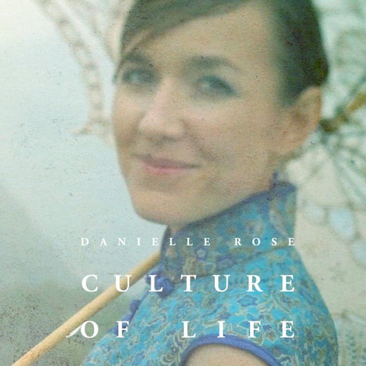 Danielle Rose: Culture of Life