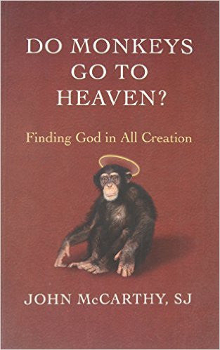 Novalis - Do Monkeys Go To Heaven? - by Fr. John McCarthy
