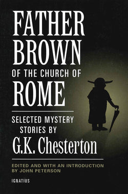 Father Brown and the Church of Rome  by GK Chesterton