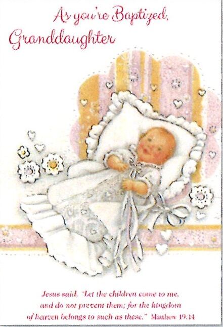 Greetings of Faith - As You Are Baptized Granddaughter - Greeting Card