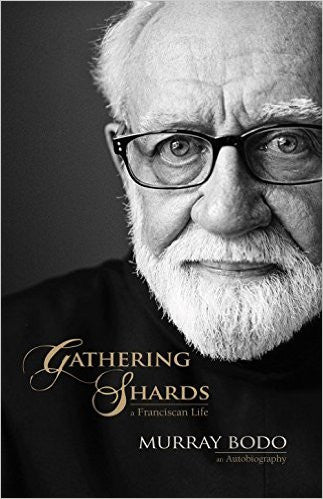 Gathering Shards - A Franciscan Life