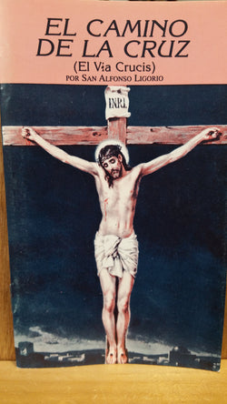 El Camino de la Cruz - El Via Crucis