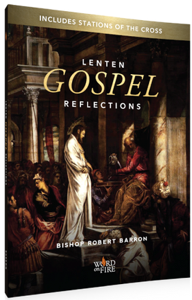 Lenten Gospel Reflections by Bishop Robert Barron