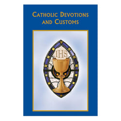 Catholic Devotions and Customs by Bart Tesoriero