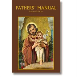 Fathers' Manual Revised Edition Edited by Bart Tesorieto