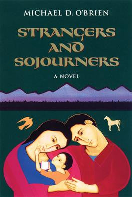 Strangers & Sojourners by Michael O'Brien