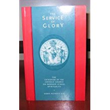 The Service of Glory: The Catechism of the Catholic Church on Worship Ethics Spirituality