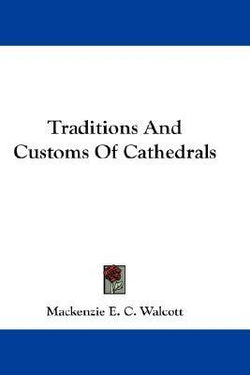 Traditions and Customs of Cathedrals (1872)