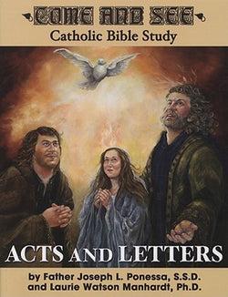 Acts and Letters - Come and See Catholic Bible Study