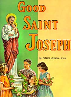 Good Saint Joseph by Lawrence G. Lovasik
