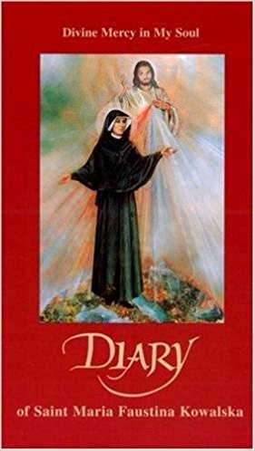 Diary Of St Maria Faustina Kowalska: Divine Mercy in My Soul by St. Maria Faustina Kowalska