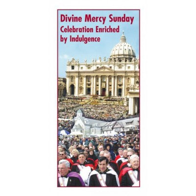 Divine Mercy Sunday - Celebration Enriched by Indulgence