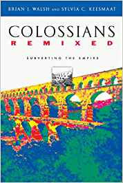 Colossians Remixed: Subverting the Empire