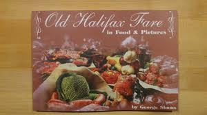 Old Halifax Fare: In Food and Pictures by George Simms