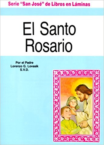 El Santo Rosario por el Padre Lorenzo G. Lovasik S.V.D.