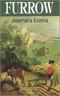 Furrow by Josemaria Escriva
