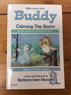 Bible Lessons from Buddy: Calming the Storm by Barbara-Jean Moxsom