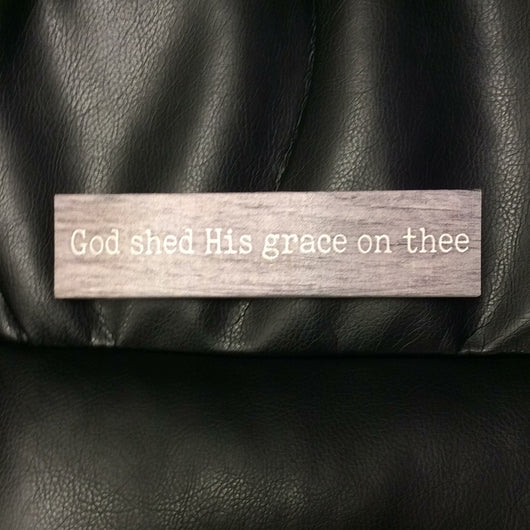 Little sign - God shed His grace on thee