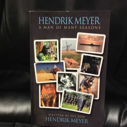 Hendrik Meyer  A Man of Many Seasons