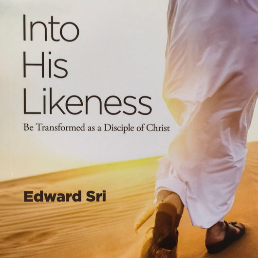 Into His Likeness by Edward Sri