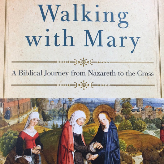 Walking With Mary by Edward Sri
