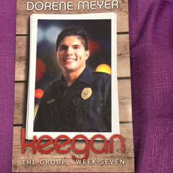 Keegan: The Group - Week Seven by Dorene Meyer