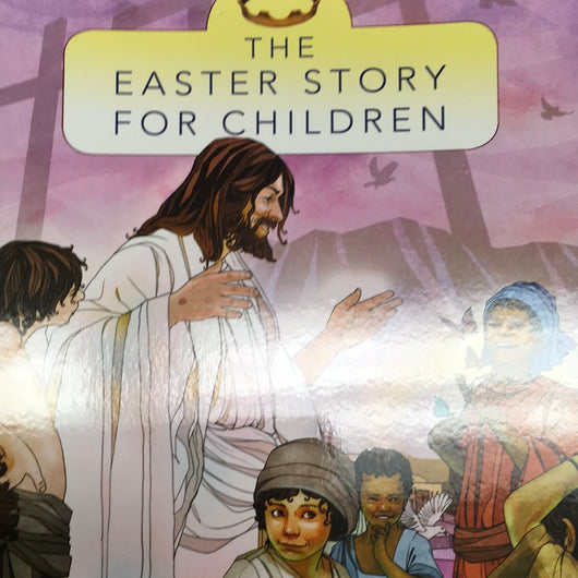 The Easter Story for Children by Max Lucado, Randy Frazee and Karen Davis Hill