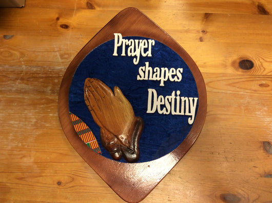 Prayer Shapes Destiny Plaque