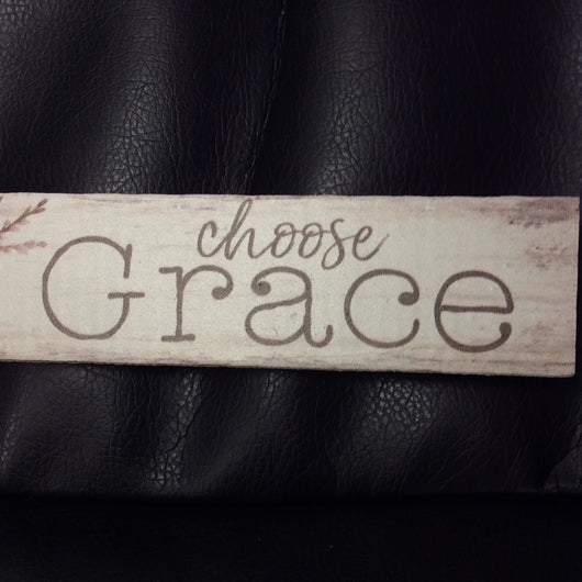 Little sign - Choose Grace