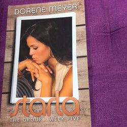 Starla: The Group - Week Five by Dorene Meyer
