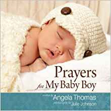 Prayers for My Baby Boy  by Angela Thomas