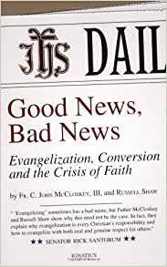 Good News, Bad News: Evangelization, Conversion and the Crisis of Faith