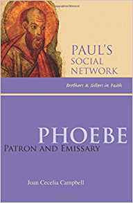 Phoebe: Patron and Emissary by Joan Cecelia Campbell CSM PhD