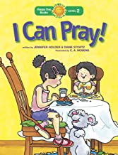 I Can Pray! by Jennifer Holder & Diane Stortz