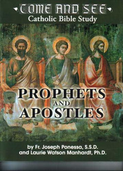 Prophets and Apostles - Come and See Catholic Bible Study