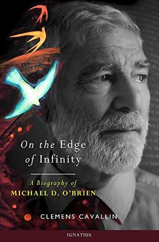 On the Edge of Infinity A Biography of Michael D. O'Brien