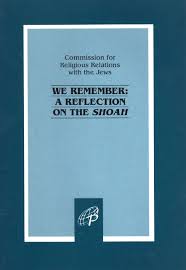 Commission for Religious Relations: We Remember: A Reflection on the Shoah