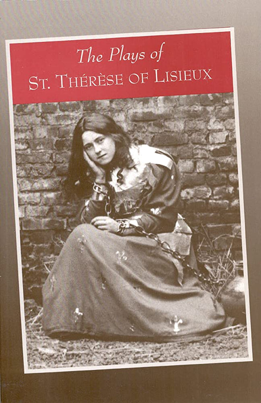 The Plays of St. Therese of Lisieux