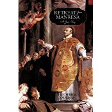 Retreat from Manresa: A Jesuit Story  by Frederick Vaughan