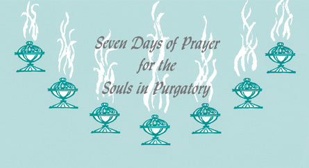 Seven Days of Prayer for the Souls in Purgatory